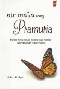 Air mata sang pramuria ( Berdasarkan kisah nyata)