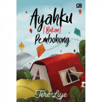 Ayahku [ Bukan ] Pembohong