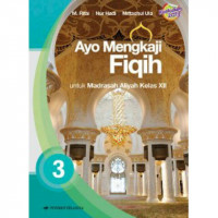Image of Ayo Mengkaji Fiqih Untuk Madrasah Aliyah Kelas XII Kurikulum 2013