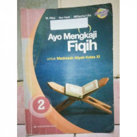 Ayo Mengkaji Fiqih Untuk Madrasah Aliyah Kelas XI Kurikulum 2013