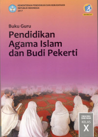 Buku Guru Pendidikan Agama Islam dan Budi Pekerti SMA Kelas X Edisi Revisi 2016