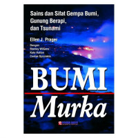 Image of Bumi Murka Sains Dan Sifat Gempa Bumi, Gunung Berapi, Dan Tsunami