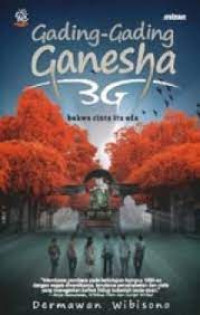 Bahwa Cinta Itu Ada 3 G Gading - Gading Ganesha