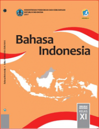 Image of Bahasa Indonesia SMA/MA/SMK/MAK Kelas XI Kurikulum 2013 Edisi Revisi 2017 Kemendikbud