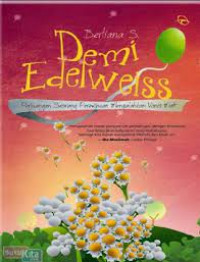 Image of Demi Edelweiss Perejuangan Seorang Perempuan Mengalahkan Vinis Mati