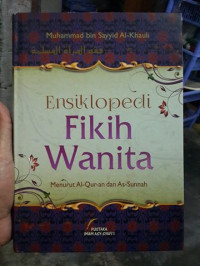 Image of Ensiklopedi Fikih Wanita Menurut Al-Qur-an Dan As-Sunnah