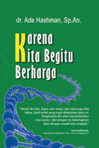 Karena Kita Begitu Berharga