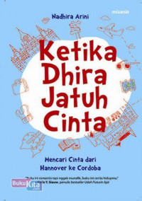 Image of Ketika Dhira Jatuh Cinta Mencari Cinta Dari Hannover Ke Cordoba