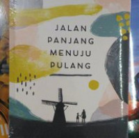 jalan Panjang Menuju Pulang