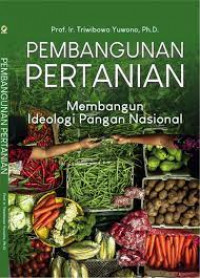 Image of Pembangunan Pertanian Membangun Ideologi Pangan Nasional