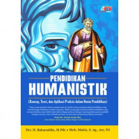 Image of Pendidikan Humanistik (Konsep, Teori, dan Aplikasi Praksis dalam Dunia Pendidikan)