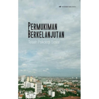 Image of Permukiman Berkelanjutan Telaah Psikologi Sosial