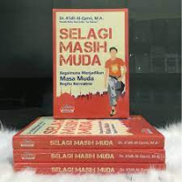 Selagi Masih Muda Bagaimana Menjadikan Masa Muda Begitu Bermakna