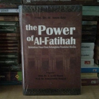 Image of The Power Of Al-Fatihah Meletakkan Dasar-Dasar Kebangkitan Peradaban Muslim