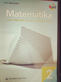 Image of Matematika untuk SMA/ MA  Kelas XI  Jilid 2 Klp Wajib  Kurikulum 2013 Edisi Revisi