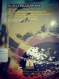 Buku Rujukan ayat-Ayat AL-Qur'an dan hadits Yang berkaitan Dengan Pengajaran Pada Tingkat SMA/MA/SMK