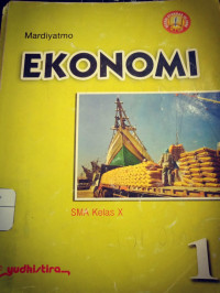 Ekonomi 1 SMA Kelas  X Sesuai Standar Isi 2006 KTSP