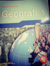 Geografi 1 SMA Kelas X Sesuai Standar Isi 2006 KTSP