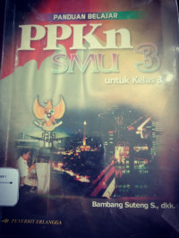 Panduan Belajar PPKn SMU 3 Untuk Kelas 3