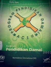 Program Pendidikan Damai Aceh  Edisi Buku Ajar Kurikulum Pendidikan Aceh Damai 2002 Nonviolence Internasional (NI)