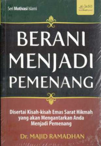 Berani Menjadi Pemenang Seri Motivasi Islami