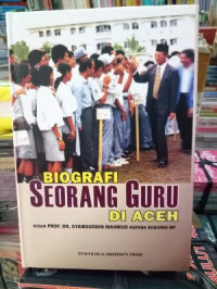 Biografi Seorang Guru Di Aceh Kisah Prof. DR. Syamsuddin Mahmud Kepada Sugiono MP