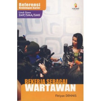 Image of Bekerja Sebagai Wartawan Referensi Bimbingan Karier untuk SMP/SMA/SMK