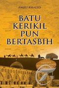 Image of Batu Kerikil pun Bertasbih trilogi Kisah Teladan Para Nabi