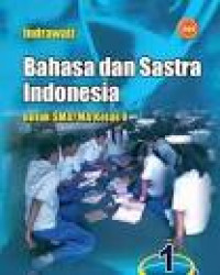 Image of Bahasa Dan Sastra Indonesia 1 Untuk SMA/MA Kelas X