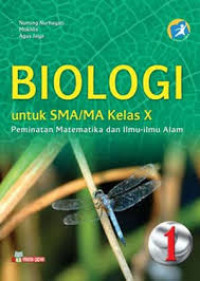 Image of Biologi untuk SMA/MA Kelas X Jilid 1 Peminatan Matematika Dan Ilmu-Ilmu