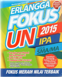 Image of Erlangga Fokus UN 2015 IPA Untuk SMA/MA Rangkuman Materi PerKompetensi Soal Tipe UN Prediksi Soal UN 2015 Bahasa Indonesia Biologi Matematika Bahasa Inggris Kimia Fisika