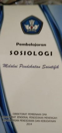 Image of Pembelajaran Sosiologi Melalui Pendekatan Saitifik Direktorat Pembinaan SMA Direktorat Jenderal Pendidikan Menengah Kementerian Pendidikan Dan Kebudayaan 2014