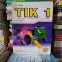 Image of TIK 1 Teknologi Informasi & Komunikasi SMA Kelas X Sesuai Standar Isi 2006 KTSP