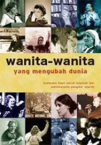 Image of Wanita-Wanita Yang Mengubah Dunia Kumpulan Kisah Penuh Inspirasi Dari Wanita-Wanita Pengukir Sejarah