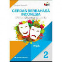 Image of Cerdas berbahasa Indonesia Untuk SMA/MA Kelas XI Klp Wajib Kurikulum 2013 Revisi