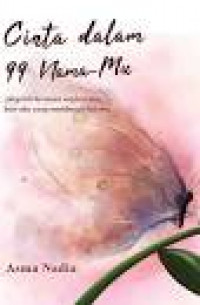 Image of Cinta Dalam 99 Nama-Mu Pergilah Ke Mana Engkau Mau Biar Aku Yang Membasuh Lukamu