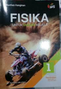 Fisika Untuk SMA/MA Kelas X Jilid 1 Klp Peminatan Matematika dan Ilmu-Ilmu Alam Kurikulum 2013