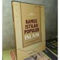Image of Kamus Istilah Populer Islam Kata-Kata Yang Paling Sering Digunakan Di Dunia Islam
