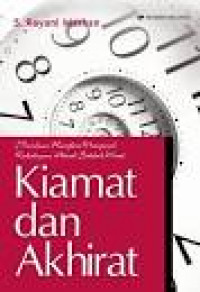 Image of Kiamat Dan Akhirat Panduan Ringkas Mengenal Kehidupan Abadi Setelah Mati