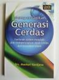 Image of Mempersiapkan Generasi Cerdas Tuntunan Dalam Mendidik Dan Mempersiapkan Anak Berakhlak Islami