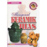 Image of Mengenal Keramik Hias Seri Buku Terampil