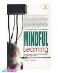 Image of Mindful Learning Membongkar 7 Mitos Pembelajaran Yang Menyesatkan