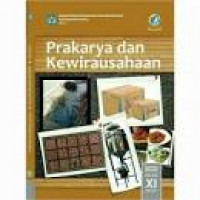 Image of Prakarya Kewirausahaan SMA/MA/SMK/MAK Kelas X Semester 1 Kurikulum 2013