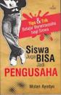 Image of Tips & Trik Belajar Berwirausaha Bagi Siswa Siswa Juga Bisa Jadi Pengusaha
