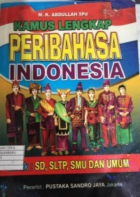 Image of Kamus Lengkap Peribahasa Indonesia Untuk SD, SLTP, SMU Dan Umum