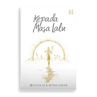 Image of Kepada Masa Lalu
