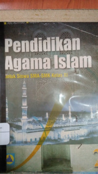 Image of Pendidikan Agama Islam Untuk Siswa SMA-MA Kelas XI
