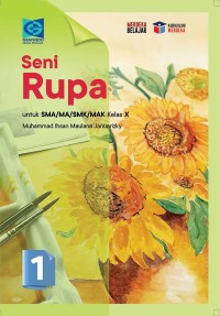 Seni Rupa Untuk SMA/MA/SMK/MAK Kelas X