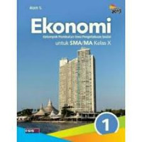 Image of Ekonomi Klp Peminatan ilmu Pengetahuan Sosial Untuk SMA/MA Kelas X Kurikulum 2013 Revisi