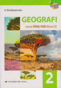 Geografi untuk SMA Kelas XI Jilid 2 Kurikulum 2013